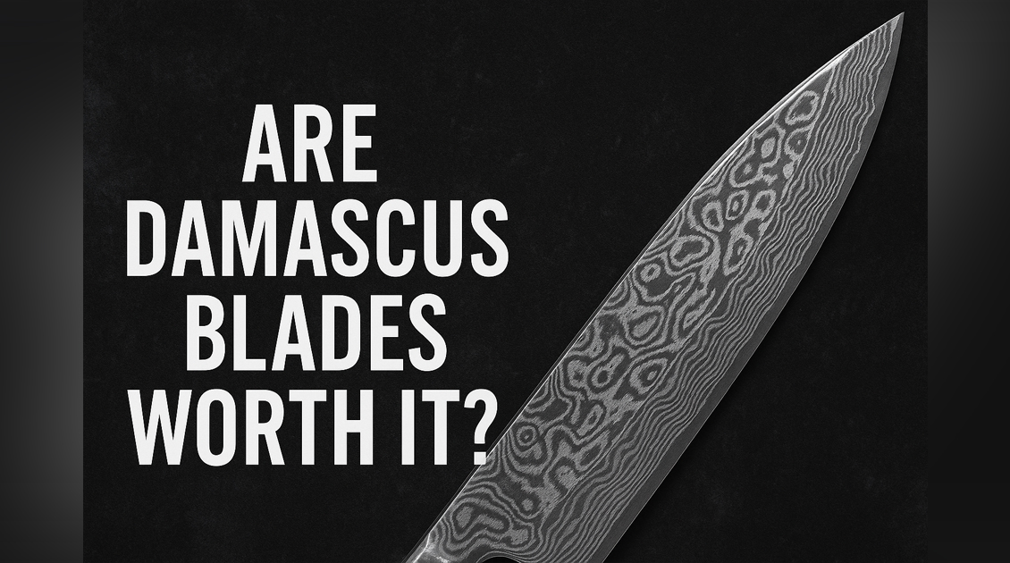 Are Damascus Blades Worth It? Pros & Cons for Everyday Use